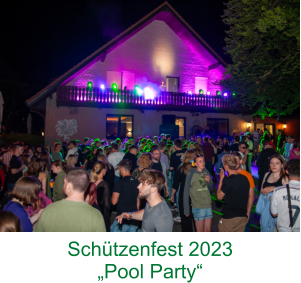 Schützenfest 2023 „Pool Party“