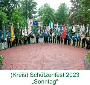 (Kreis) Schützenfest 2023 „Sonntag“
