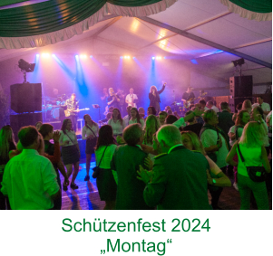 Schützenfest 2024 „Montag“