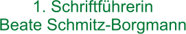 1. Schriftführerin Beate Schmitz-Borgmann