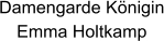 Damengarde Königin Emma Holtkamp