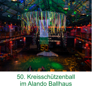 50. Kreisschützenball im Alando Ballhaus