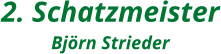 2. Schatzmeister Björn Strieder