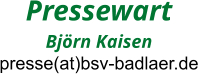 Pressewart Björn Kaisen presse(at)bsv-badlaer.de